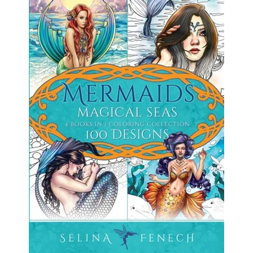 Mermaids Magical Seas Coloring Collection: 100 Designs