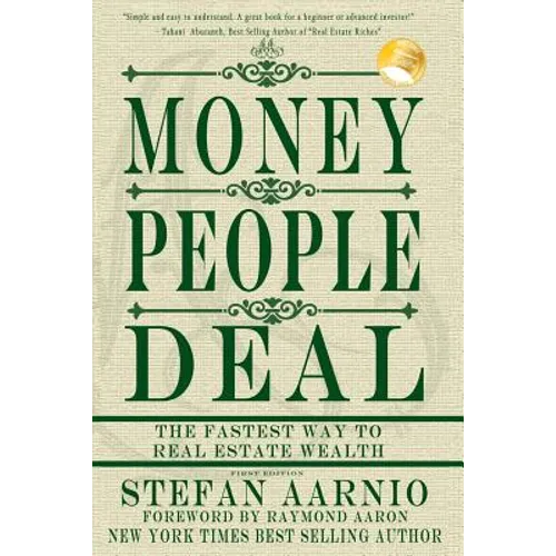 Money People Deal: The Fastest Way to Real Estate Wealth