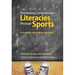 Developing Contemporary Literacies Through Sports: A Guide for the English Classroom