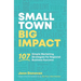 Small Town Big Impact: 107 simple marketing strategies for regional business success