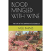Blood Mingled with Wine: The Life of the Emperor Heliogabalus