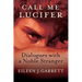 Call me Lucifer: Dialogues with a Noble Stranger