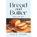 Bread and Butter: Poems of the Spirit
