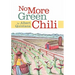 No More Green Chili