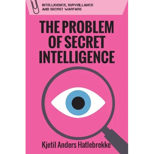 The Problem of Secret Intelligence