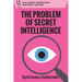 The Problem of Secret Intelligence
