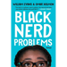 Black Nerd Problems: Essays