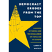 Democracy Erodes from the Top: Leaders, Citizens, and the Challenge of Populism in Europe