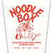 Noodle Box: Order in with 45 Delicious Recipes from Asia