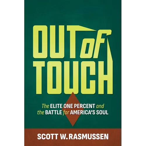 Out of Touch: The Elite One Percent and the Battle for America's Soul