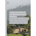 A Separate Authority (He Mana Motuhake), Volume II: The Crown's Betrayal of the Tūhoe Māori Sanctuary in New Zealand, 1915-1926