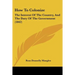 How To Colonize: The Interest Of The Country, And The Duty Of The Government (1842)