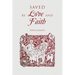 Saved by Love and Faith (English) Salva pelo Amor e pela Fé (Portuguese)