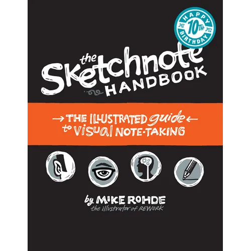 The Sketchnote Handbook: The Illustrated Guide to Visual Note Taking