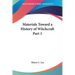 Materials Toward a History of Witchcraft Part 1