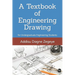 A Textbook of Engineering Drawing: for Undergraduate Engineering Students