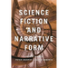 Science Fiction and Narrative Form