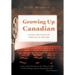 Growing Up Canadian: Canada and its Youth Come of Age 1960-1980