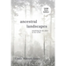 Ancestral Landscapes: Searching for My Place in the World