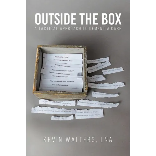 Outside the Box: A Tactical Approach to Dementia Care