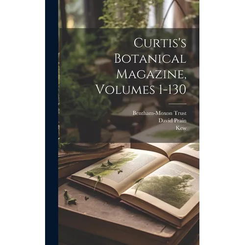 Curtis's Botanical Magazine, Volumes 1-130