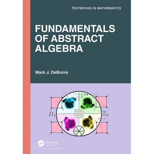 Fundamentals of Abstract Algebra