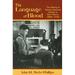 The Language of Blood: The Making of Spanish-American Identity in New Mexico, 1880s-1930s