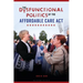 The Dysfunctional Politics of the Affordable Care ACT