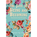 The Joys of Being and Becoming: The Secret of Joy Revealed