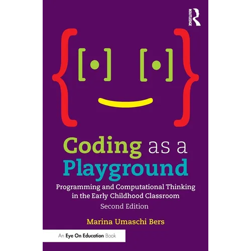 Coding as a Playground: Programming and Computational Thinking in the Early Childhood Classroom