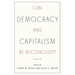 Can Democracy and Capitalism Be Reconciled?