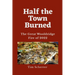Half the Town Burned: The Great Wooldridge Fire of 2022