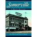 Somerville, Massachusetts: A Brief History