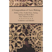 A Compendium of Lace-Making - Bobbin, Filet, Needle-Point, Netting, Tatting and Much More - Four Volumes in One