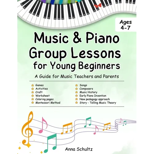 Music & Piano Camp Curriculum: Group lessons for kids age 4-7. 8 detailed lessons + worksheets