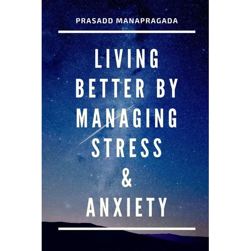 Living better by managing stress and anxiety