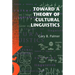Toward a Theory of Cultural Linguistics