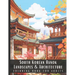 South Korean Hanok Landscapes & Architecture Coloring Book for Adults: Large Print Beautiful Nature Landscapes Sceneries and Foreign Buildings Adult C
