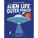 Is There Alien Life in Outer Space?: Discover the Science Behind Astrobiology
