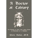 A Doctor at Calvary - The Passion of Our Lord Jesus Christ as Described by a Surgeon