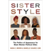 Sister Style: The Politics of Appearance for Black Women Political Elites
