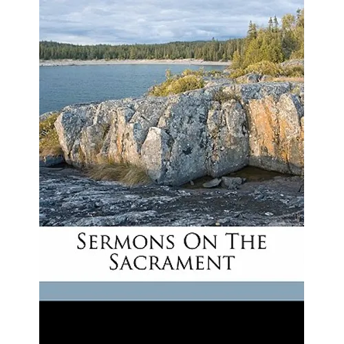 Sermons on the Sacrament