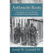 Anthracite Roots: Generations of Coal Mining in Schuylkill County, Pennsylvania
