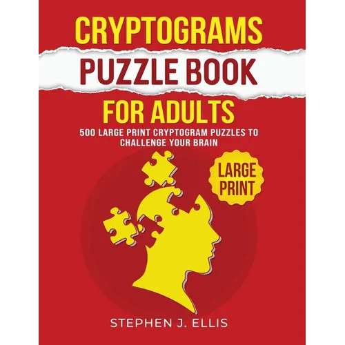 Cryptograms Puzzle Book For Adults - 500 Large Print Cryptogram Puzzles To Challenge Your Brain