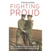 Fighting Proud: The Untold Story of the Gay Men Who Served in Two World Wars