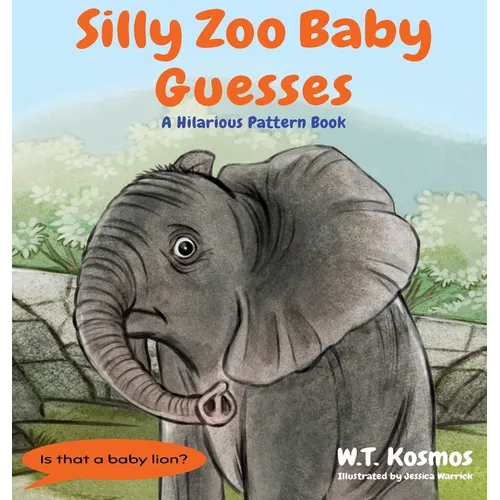 Silly Zoo Baby Guesses: A Hilarious Pattern Book