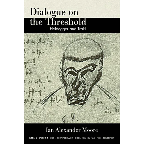 Dialogue on the Threshold: Heidegger and Trakl