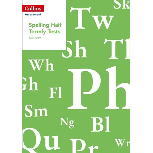 Year 5/P6 Spelling Half Termly Tests