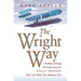 The Wright Way: 7 Problem-Solving Principles from the Wright Brothers That Can Make Your Business Soar