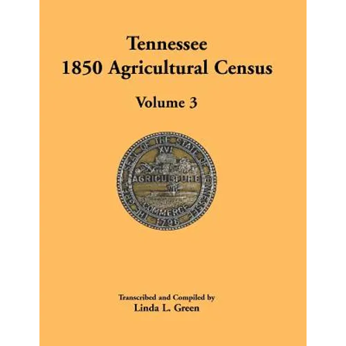 Tennessee 1850 Agricultural Census: Volume 3, Anderson to Franklin Counties